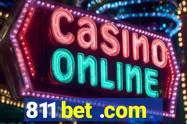 811 bet .com